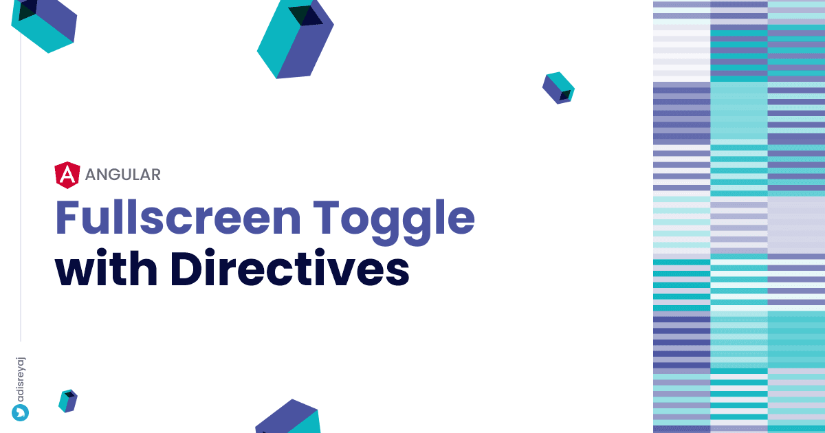 Fullscreen toggle functionality in Angular using Directives.